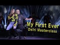 My First Ever Delhi Masterclass