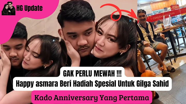 GAK PERLU MEWAH !! Happy asmara Beri Hadiah Spesial Untuk Gilga Sahid, Kado Anniversary Yang Pertama