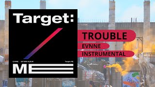 EVNNE 'TROUBLE' Instrumental