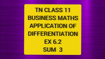 TN CLASS 11 BUSINESS MATHS APPLICATION OF DIFFERENTIATION EX 6.2 SUM 3