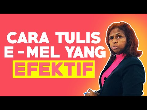 Cara Menulis Email Yang Baik & Efektif Dalam Bahasa Inggeris