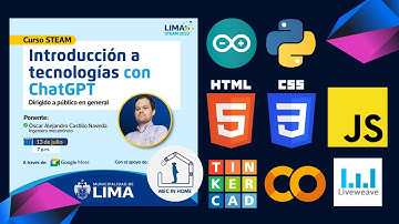 INTRODUCCIÓN A TECNOLOGÍAS CON CHATGPT - ARDUINO / PYTHON / HTML / CSS / JS | Charla en Lima Steam
