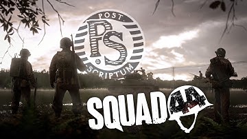 Post-Scriptum → Squad 44: An Update a Decade in the Making!