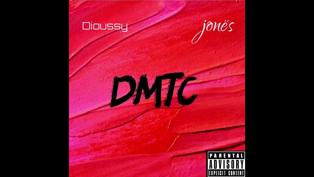 Dioussy ft. Jonës DMTC YouTube