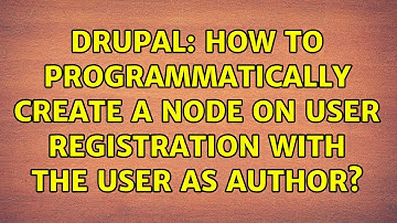 Drupal: How to programmatically create a node on user registration with the user as author?