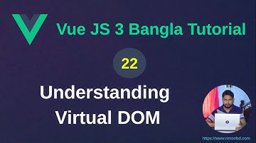 Vue.js 3 Bangla Tutorial: 22. Understanding Virtual DOM