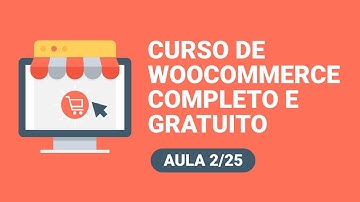 WooCommerce Tutorial 2019 - Como Montar uma loja virtual no WooCommerce - Aula 2