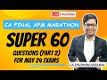 Afm super 60 questions marathon  advanced capital budgeting  ca shubham agrawal  may 24 exam