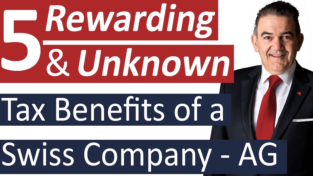 5 Unknown Tax Benefits of a Swiss Company Formation - YouTube