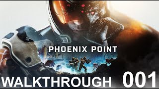 Phoenix Point - Walkthrough Part 1: First Steps
