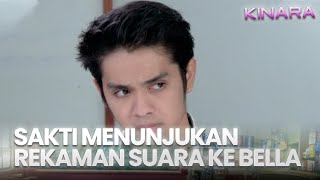 Sakti shows the voice recording to Bella | KINARA | EPS.10 (1/3)