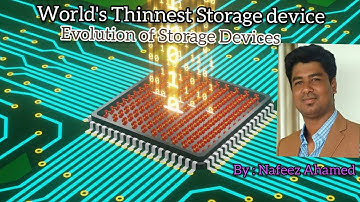 Evolution of Storage Devices II The World