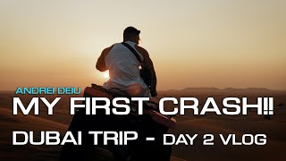 MY FIRST QUADBIKE CRASH !! - DUBAI TRIP DAY 2 VLOG - ANDREI DEIU