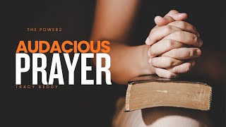 The power of Prayer 2- Audacious Prayer| Tracy Reddy | Destiny Church LIVE