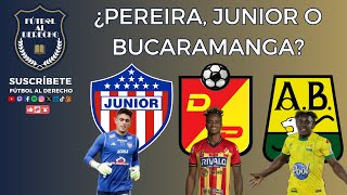 ¿PEREIRA, JUNIOR O BUCARAMANGA? (LIGA BETPLAY)