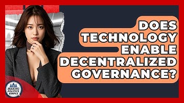 Does Technology Enable Decentralized Governance? - Making Politics Simple