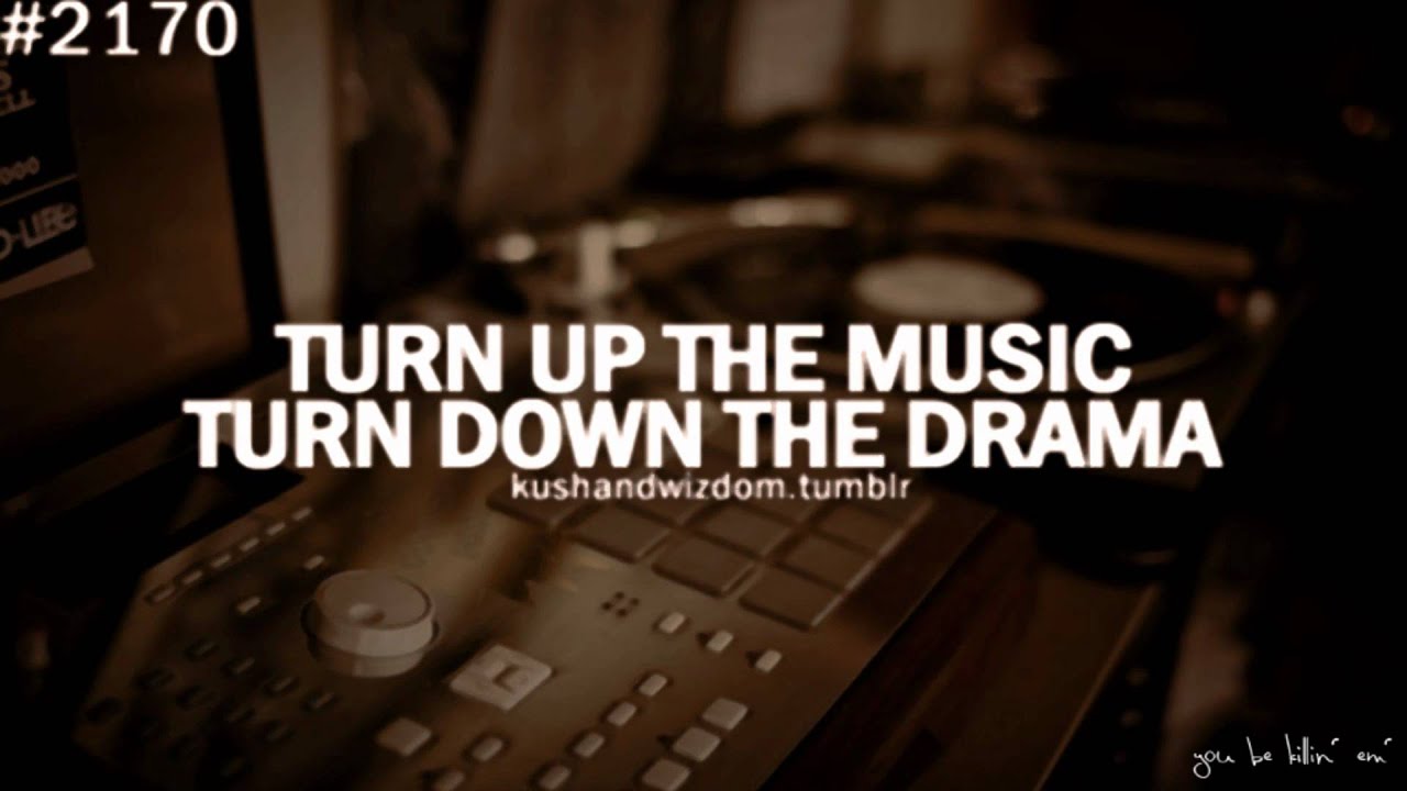 You turn down the music. Turn up the Music. Upper turn Music. Turn up песня.