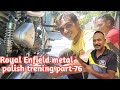 Royal Enfield metal polish trening part-76 | auto sole metal polish #metal #automobile