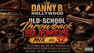 OLDSCHOOL THROWBACK BLENDS MIX VOL 32