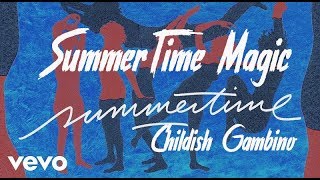 SummerTime Magic (Lyrics )- Childish Gambino - MusicWood