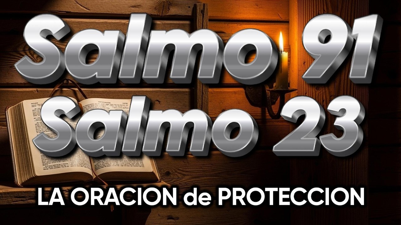ORACIÓN del DÍA 7 de MARZO - SALMO 91 y SALMO 23 -Las dos ORACIONES MÁS PODEROSAS de la BIBLIA