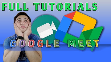 HOW TO USE GOOGLE MEET FULL TUTORIAL (Tagalog Version)