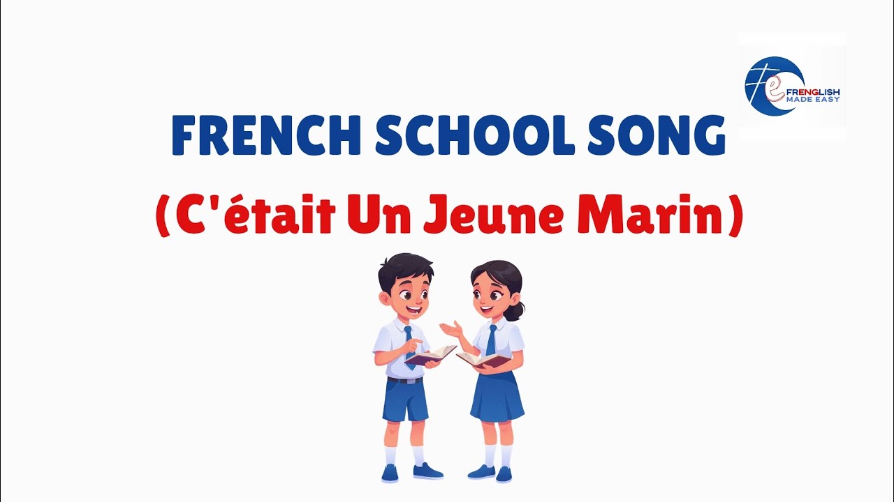 French 🇫🇷 School Song: C'était un jeune marin | Frenglish Made Easy