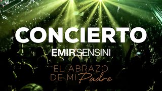 CONCIERTO COMPLETO | Emir Sensini | EL ABRAZO DE MI PADRE