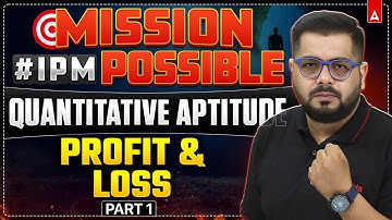 IPMAT 2026 Quantitative Aptitude | Profit and Loss for IPMAT | Part 1 | By Sumit Sir