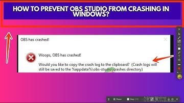 How to Prevent OBS Studio from Crashing in Windows