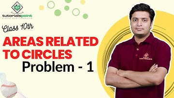 Class 10th - Areas related to circles problem - 1 | Areas Related to Circles | Tutorials Point
