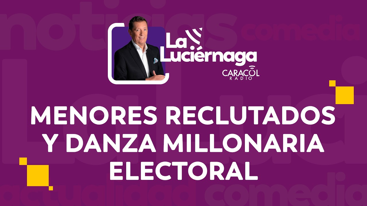 EN VIVO La Luciérnaga 3 de marzo: reclutamiento infantil, danza millonaria electoral y sector salud