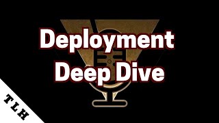 Deployment Deep Dive | The Long Haul Podcast Ep. 29