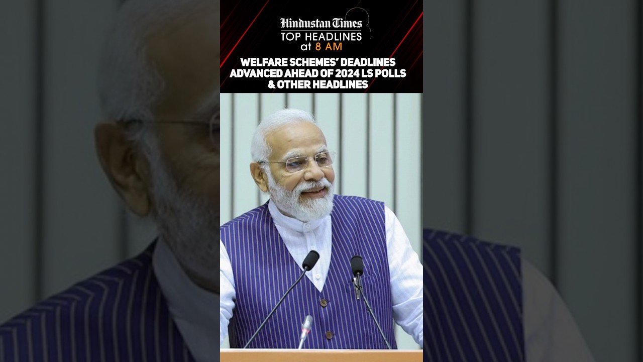 Welfare Schemes’ Deadlines Advanced Ahead Of 2024 LS Polls & Other Headlines | News Wrap @8 AM