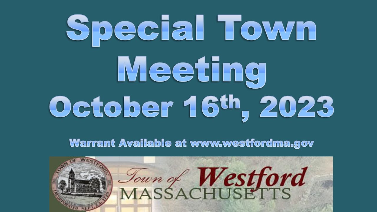 Westford, MA Special Town Meeting October 16th, 2023 YouTube
