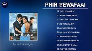 Phir Bewafai_Jukebox । Agam Kumar Nigam । Tulsi Kumar । Praveen Bhardwaj । Prashant Vasl । Nikhil