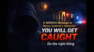 A SERIOUS message to Nancy Guthrie's abductor - Nancy Guthrie's Case