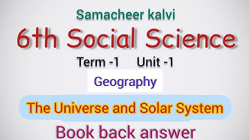The Universe and Solar System 6th SOCIAL SCIENCE Geography Term 1  Unit 1 book answer