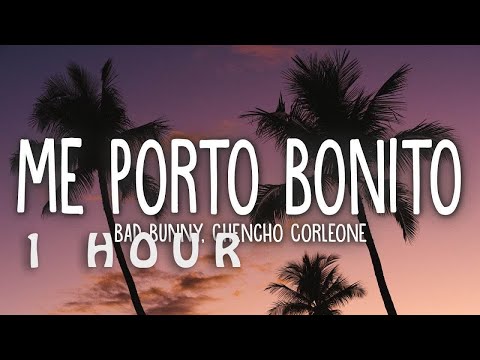 Bad Bunny - Me Porto Bonito Letra Ft Chencho Corleone