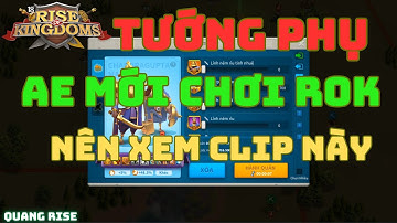 Tướng phụ có tính tài năng, trang bị, vũ trang, đội hình hay không? Rise of Kingdoms