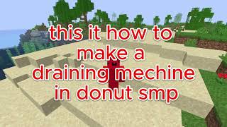 Draining Machine Tutorial | Donut SMP
