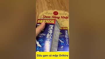 DẦU GAN CÁ MẬP ORIHIRO NHẬT BẢN (3tshophangnhat)