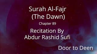 Surah Al-Fajr (The Dawn) Abdur Rashid Sufi  Quran Recitation