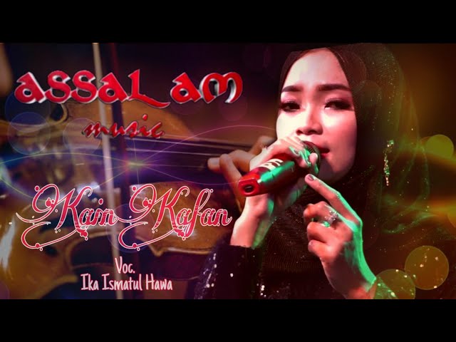 Live Pedagung | Kain Kafan Voc. Ika Ismatul hawa | Assalam Musik Pekalongan class=