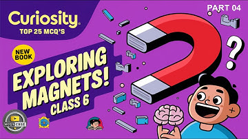 MCQ CLASS 6 SCIENCE CURIOSITY  NCERT CHAPTER 4 EXPLORING MAGNETS PART 4