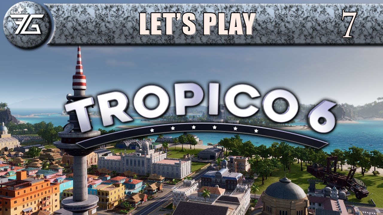 Tropico 6 Ep 7 Modernizing Youtube