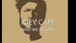 Joey Cape - Who We&#39;ve Become