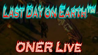 СТРИМ ONER LIVE - Last Day on Earth: Survival