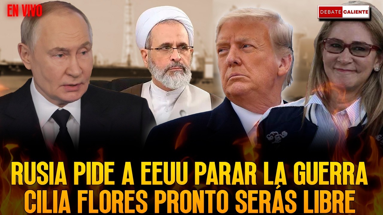 RUSIA PIDE A EEUU PARAR LA GUERRA - CILIA FLORES PRONTO SERÁS LIBRE