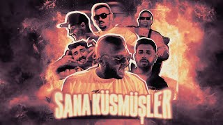 Zeyd - SANA KÜSMÜŞLER ft. Sansar Salvo - Defkhan - Muşta - Espi - Kurşun